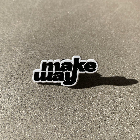 Makeway Pin